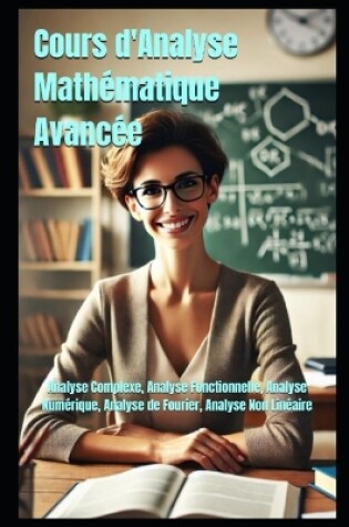 Cover of Cours d'Analyse Mathématique Avancée