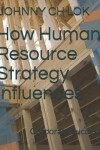 Book cover for How Human Resource Strategy Influences