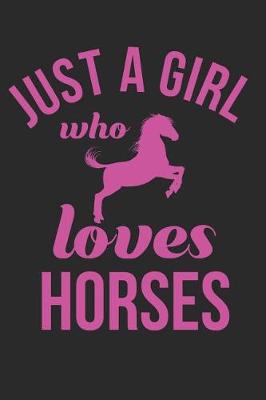 Book cover for Just a Girl Who Loves Horses