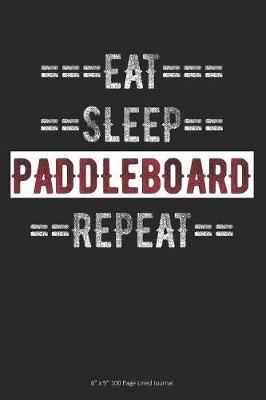 Book cover for Eat Sleep Paddleboard Repeat