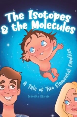 Cover of The Isotopes & the Molecules