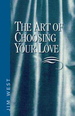 Book cover for The Art Of Choosing Your Love