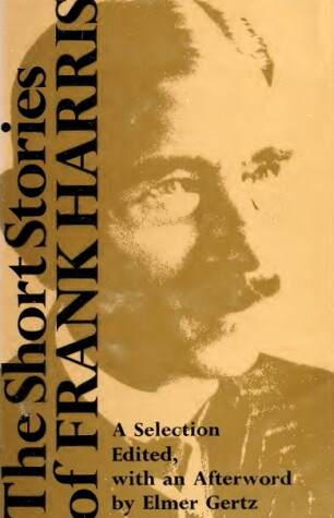 Book cover for The Short Stories of Frank Harris