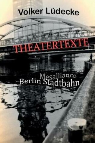 Cover of THEATERTEXTE Mesalliance - Berlin Stadtbahn