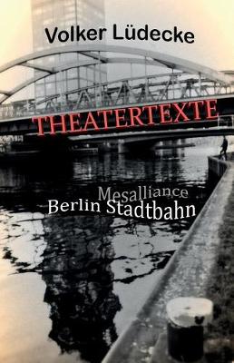 Cover of THEATERTEXTE Mesalliance - Berlin Stadtbahn