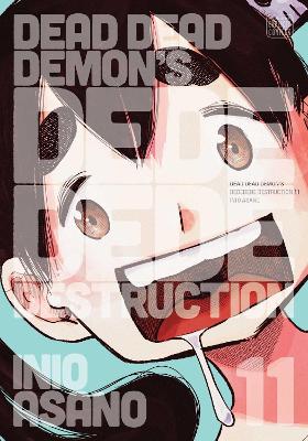 Book cover for Dead Dead Demon's Dededede Destruction, Vol. 11