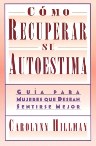 Cover of Como Recuperar Su Autoestima (Recovery Of Your Self-Esteem)