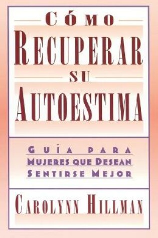 Cover of Como Recuperar Su Autoestima (Recovery Of Your Self-Esteem)