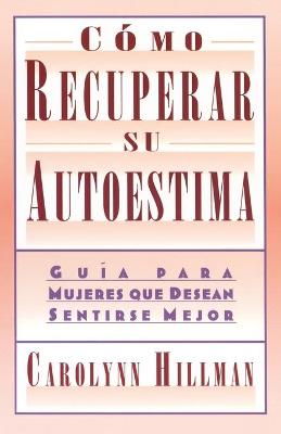 Book cover for Como Recuperar Su Autoestima (Recovery Of Your Self-Esteem)