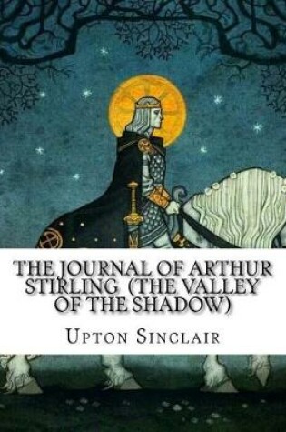 Cover of The Journal of Arthur Stirling (The Valley of the Shadow)