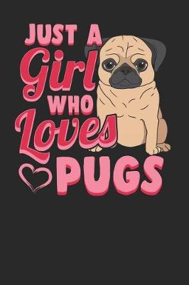 Book cover for Just a Girl Who Loves Pugs