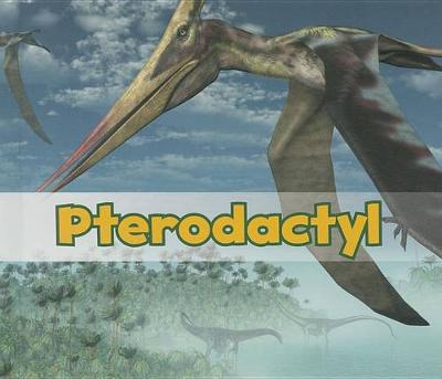 Book cover for Pterodactyl (All About Dinosaurs)