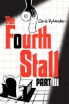 Book cover for The Fourth Stall Part III