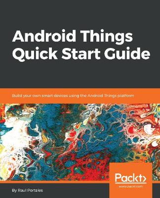 Book cover for Android Things Quick Start Guide