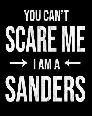 Book cover for You Can't Scare Me I'm A Sanders