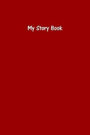 Cover of My Story Book - Create Your Own Picture Book with Brick Red Cover