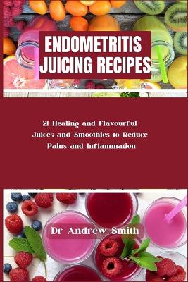 Book cover for Endometristis Juicing Recipes