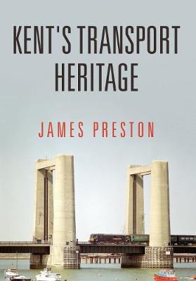 Book cover for Kent's Transport Heritage