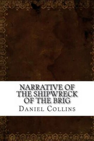 Cover of Narrative of the Shipwreck of the Brig