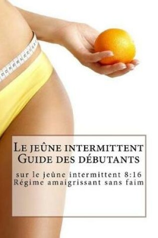 Cover of Le jeûne intermittent Guide des débutants sur le jeûne intermittent 8