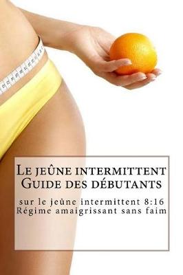 Book cover for Le jeûne intermittent Guide des débutants sur le jeûne intermittent 8