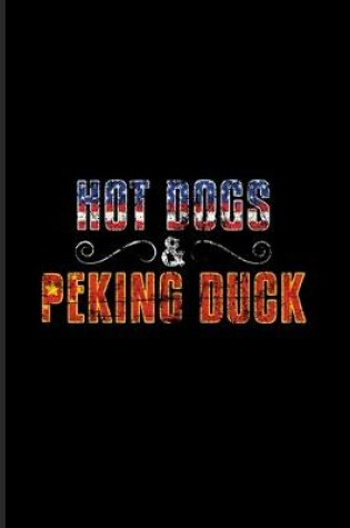 Cover of Hot Dogs & Peking Duck