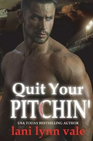 Cover of Quit Your Pitchin'
