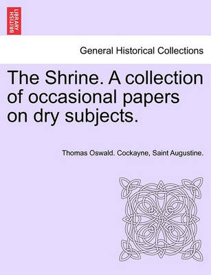 Book cover for The Shrine. a Collection of Occasional Papers on Dry Subjects.