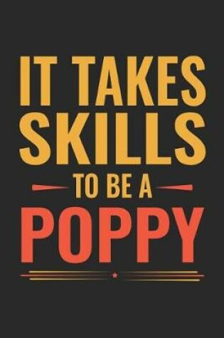 Cover of It Takes Skills To Be Poppy