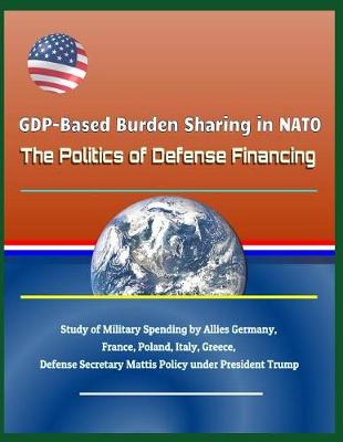 Book cover for Gdp-Based Burden Sharing in NATO
