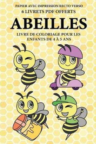 Cover of Livre de coloriage pour les enfants de 4 à 5 ans (Abeilles)