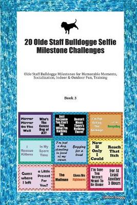 Book cover for 20 Olde Staff Bulldogge Selfie Milestone Challenges