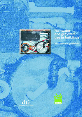 Book cover for Rainwater and Greywater Use in Buildings: Best Practice Guidance