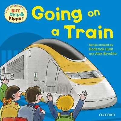 Book cover for Oxford Reading Tree Read With Biff, Chip, and Kipper: First Experiences: Going on a Train