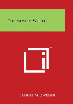 Book cover for The Moslem World