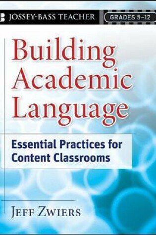 Cover of Building Academic Language: Essential Practices for Content Classrooms, Grades 5-12