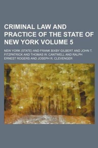 Cover of Criminal Law and Practice of the State of New York Volume 5