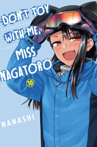 Cover of Don't Toy With Me Miss Nagatoro, Volume 10