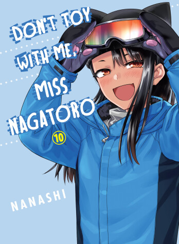 Book cover for Don't Toy With Me Miss Nagatoro, Volume 10