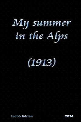 Book cover for My summer in the Alps (1913)