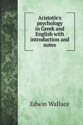 Book cover for Aristotle's psychology in Greek and English with introduction and notes