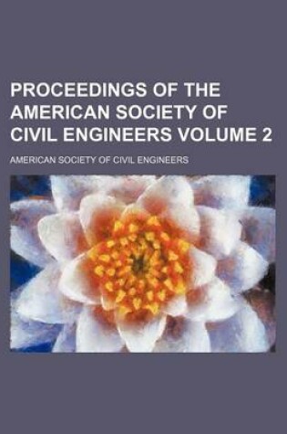 Cover of Proceedings of the American Society of Civil Engineers Volume 2