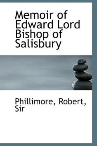 Cover of Memoir of Edward Lord Bishop of Salisbury