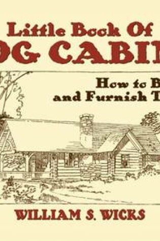 Cover of Little Book of Log Cabins