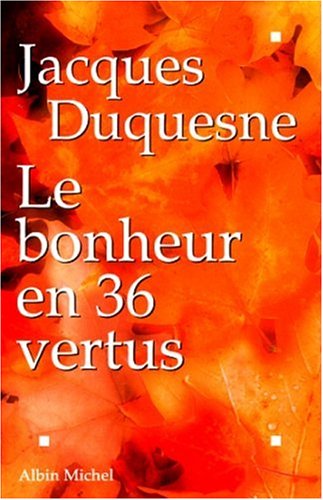 Cover of Bonheur En 36 Vertus (Le)