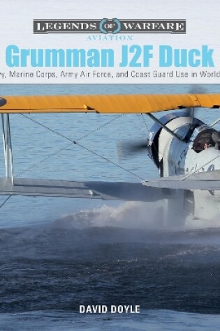 Cover of Grumman J2F Duck: US Navy, Marine Corps, Army, Air Force and Coast Guard Use in World War II