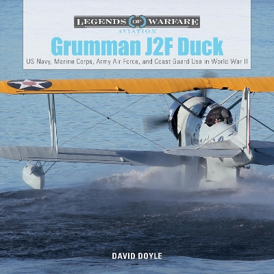 Book cover for Grumman J2F Duck: US Navy, Marine Corps, Army, Air Force and Coast Guard Use in World War II