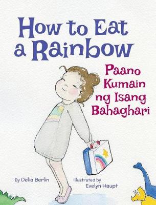 Book cover for How to Eat a Rainbow / Paano Kumain ng Isang Bahaghari