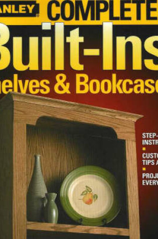 Cover of Complete Built-Ins, Shelves and Bookcases