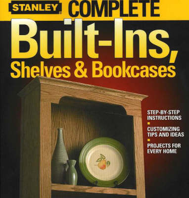 Book cover for Complete Built-Ins, Shelves and Bookcases